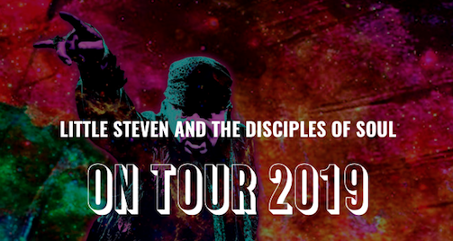 2019 European tour with Little Steven and The Disciples of Soul